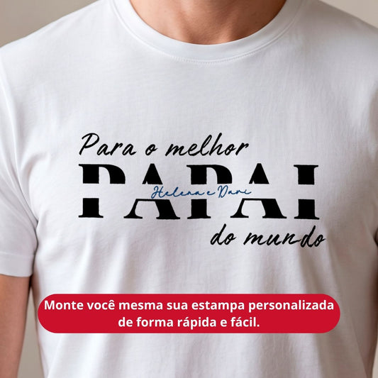 Camiseta Personalizada "Melhor Papai"