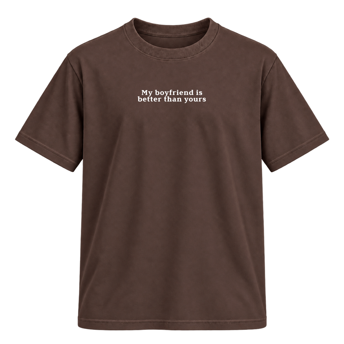 Camiseta "My Boyfriend is Better Than Yours"