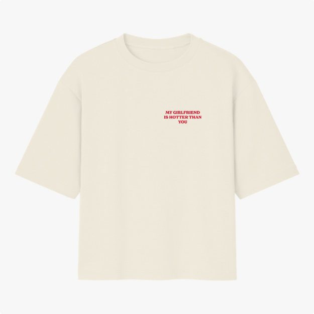 Camiseta "My girlfriend is hotter than you"