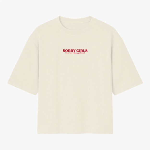 Camiseta "Sorry Girls - I’m in love with my girlfrind"