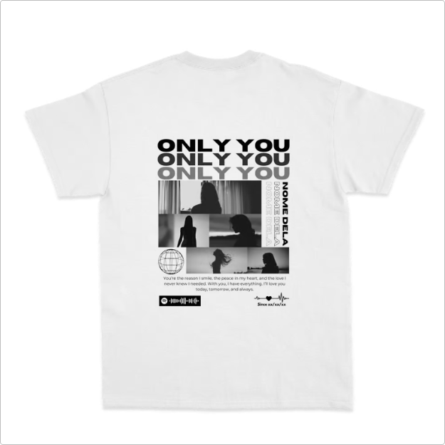 Camiseta Personalizada "Only You"