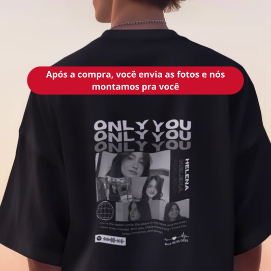Camiseta Personalizada "Only You"