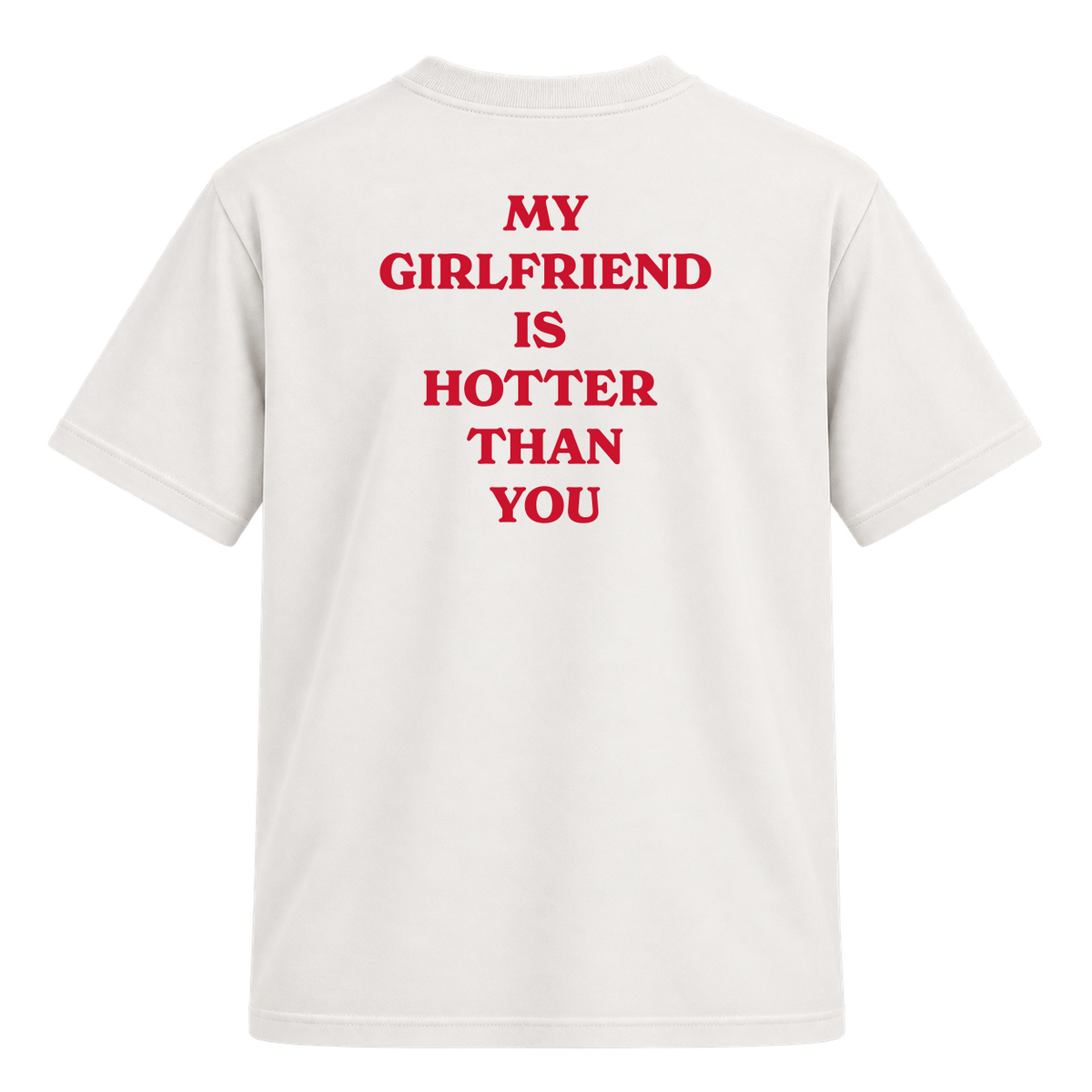 Camiseta "my girlfriend is hotter than you" - Costas