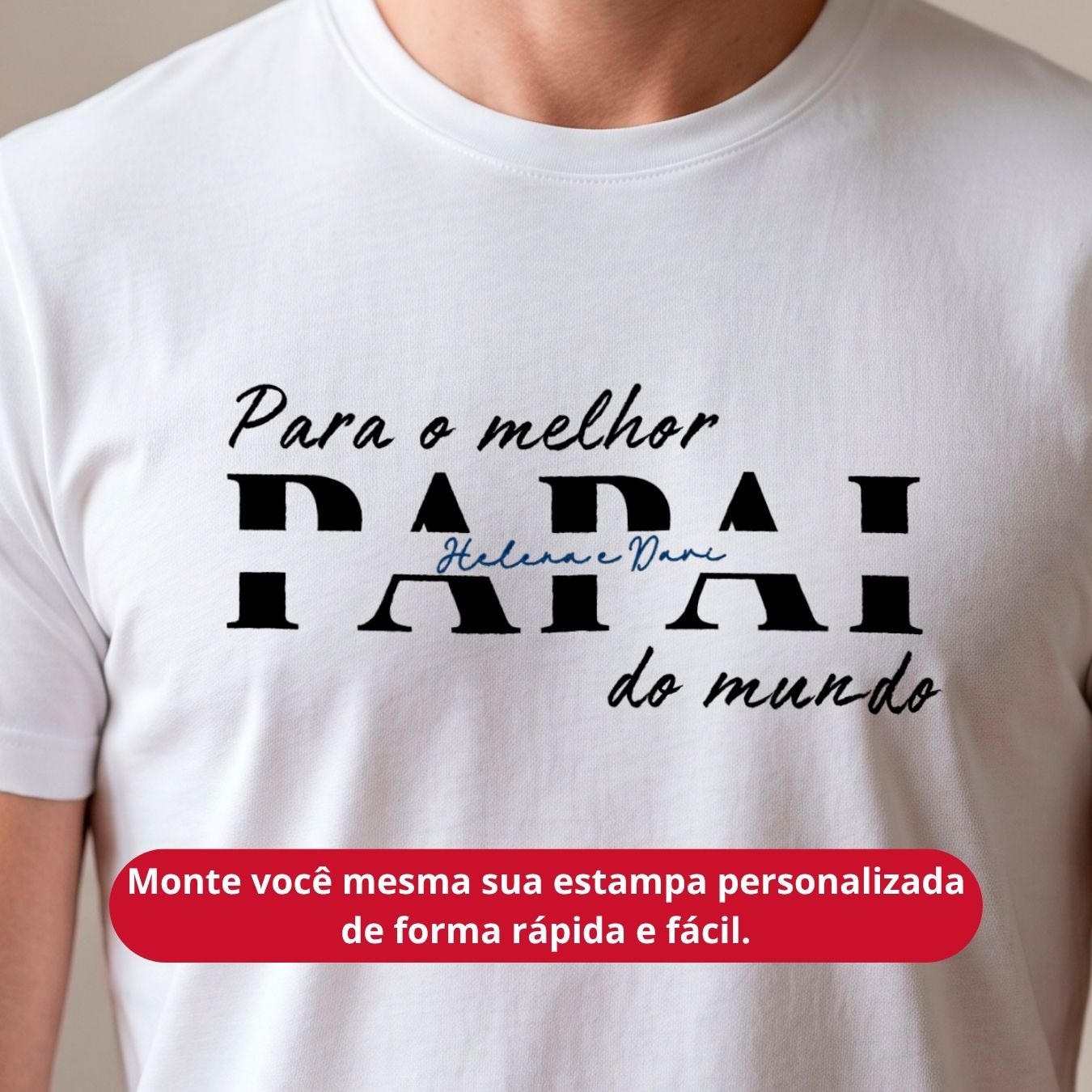 Camiseta Personalizada "Melhor Papai"
