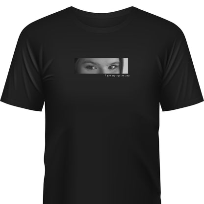 Camiseta Personalizada "My Eyes on You" (Preta)