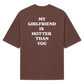 Oversized "my girlfriend is hotter than you"