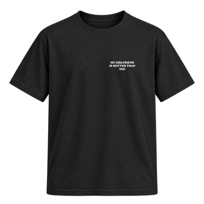 Camiseta "my girlfriend is hotter than you"