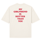 Oversized "my girlfriend is hotter than you"