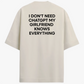 Oversized "I Don't Need ChatGPT My Girlfriend  Knows Everything"