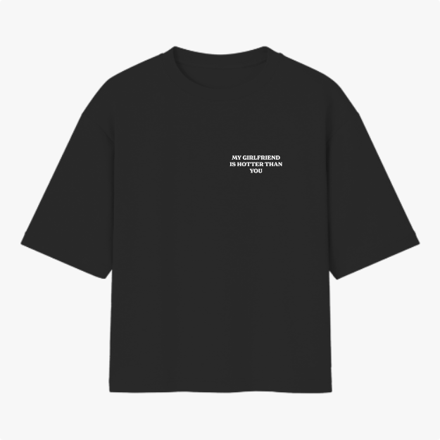 Camiseta "My girlfriend is hotter than you"