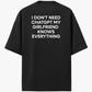 Oversized "I Don't Need ChatGPT My Girlfriend  Knows Everything"