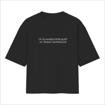 Camiseta Oversized "Tá olhando por quê?"