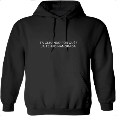 Moletom com Capuz "Tá Olhando Por quê?"