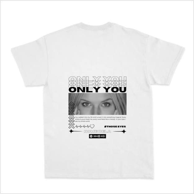 Camiseta Personalizada "Only You Olhar"